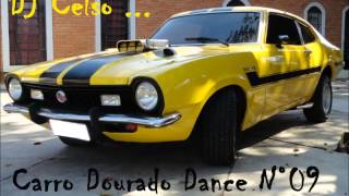 DJ CelsoCD CarroDourado Dance N°09 [upl. by Skolnik]