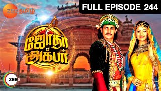 Jodha Akbar  Full Ep  244  Jalaluddin Akbar Jodha Bai  Zee Tamil [upl. by Menard83]