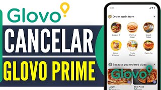 Cómo Cancelar Glovo Prime 2024 [upl. by Namrej372]