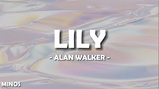 Alan Walker K391 amp Emelie Hollow  Lily Lyrics [upl. by Laforge806]