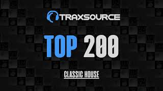 Traxsource Classic House Top 100  Bonus Tracks 20240107 [upl. by Sairahcaz]