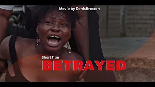 BETRAYED A Collywood movie that will capture your soulDirected by Denis Broxton [upl. by Tharp654]