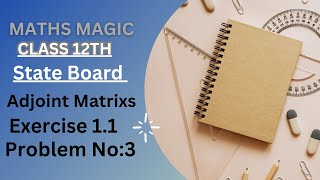 State board Class 12th Adjoint Matrix Exercise 11 Problem No3 Vinumaths [upl. by Alyakcm]