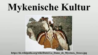 Mykenische Kultur [upl. by Mehcanem]