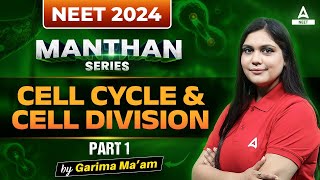 Cell Cycle and Cell Division Class 11  Part 1  NCERT Highlights  NEET 2024  Garima Goel [upl. by Ehtnax522]