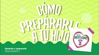 Prepara con nosotros NESTOGENO® 3 KIDS para tu hijo [upl. by Slorac935]