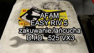 AFAM EASY RIV 5 zakuwanie łańcucha DID 525 VX3 [upl. by Sabah]