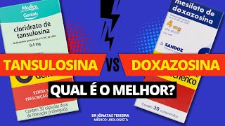 DOXAZOSINA X TANSULOSINA  QUAL O MELHOR [upl. by Patterson]