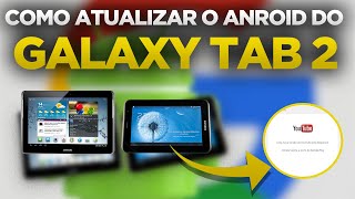 Como Atualizar Galaxy Tab 2  Qualquer modelo  Para android 44 60 ou 71 [upl. by Mellisent]