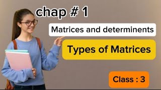 Types of Matrices Class 9th chap1  class 3  matrices  maths  in urdu or hindi [upl. by Daloris]