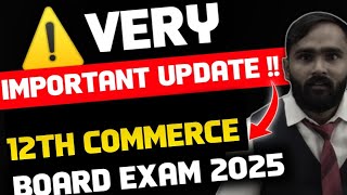 VERY IMPORTANT UPDATE 12TH COMMERCE STUDENTSBOARD EXAM 2025pradeepgiri11thand12thacademy [upl. by Doria]