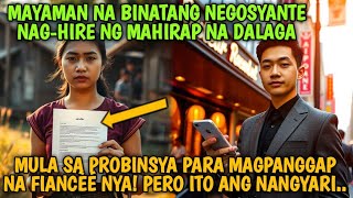 MAYAMANG NEGOSYANTE NAGHIRE NG MAHIRAP NA BABAE PARA MAGPANGGAP NA KANYANG FIANCÈÉ NGUNIT ITO ANG [upl. by Anahsar]