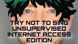 Try not sing or dance  cmvamvcosplayunsupervised internet access XDXDXD [upl. by Meelas]