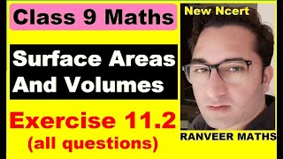 Class 9 Maths  Ex112 Surface Areas And Volumes  NEW NCERT  Ranveer Maths 9 [upl. by Thacker3]