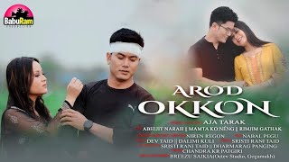 Arod Okkon Official Video Abhijit NarahMamata Rimjim Dev Taid amp Dalimi Kuli Shristi rani Taid [upl. by Eelnodnarb]