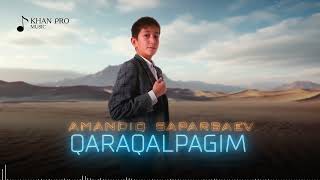 Amandiq Saparbaev  Qaraqalpagim [upl. by Ragland677]