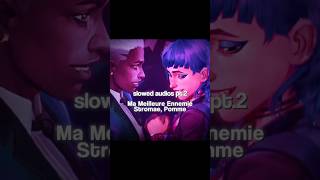 Ma Meilleure Ennemie  Stromae Pomme  slowed audios pt2 [upl. by Osrit]