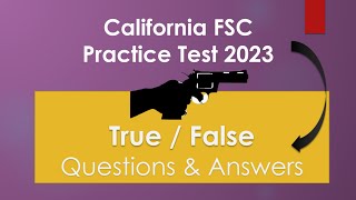 California FSC Practice Test 2023 TrueFalse Questions Answers with Explanation [upl. by Atinuj922]