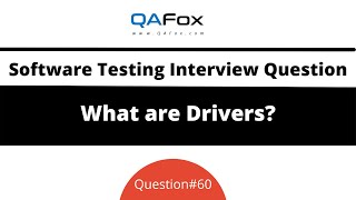 What are Drivers Software Testing Interview Question 60 [upl. by Arrimat]