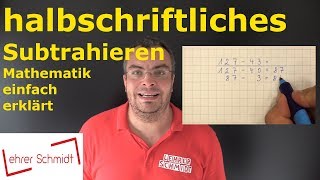 halbschriftliches Subtrahieren  Mathematik  einfach erklärt  Lehrerschmidt [upl. by Cicero]