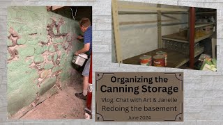 Organizing the Canning Storage in the Basement  Chat with Art and Janelle vlog [upl. by Asiela]