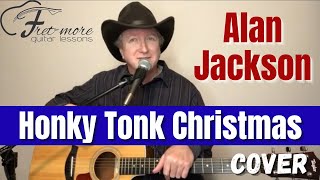 Honky Tonk Christmas  Alan Jackson Cover [upl. by Nesline161]