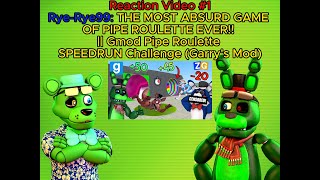 Reaction Video 1 RyeRye99  THE MOST ABSURD GAME OF PIPE ROULETTE EVER  Gmod Pipe Roulette [upl. by Cornwall]