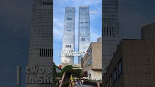 2 Skyscrapers in Shenzhen [upl. by Perrins]