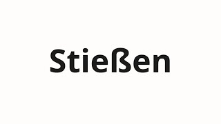 How to pronounce Stießen [upl. by Spanos]