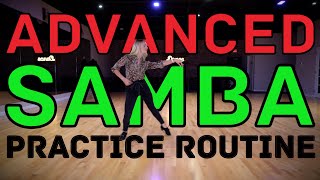 Advanced International Samba Solo Practice Routine [upl. by Ahsika678]