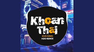 Khoan Thai Remix [upl. by Ecnarual]