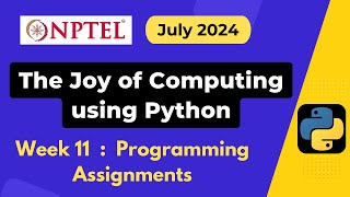 NPTEL The Joy of Computing using Python Week 11 Programming Assignment Answers Solution  July 2024 [upl. by Champ]