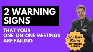 Two Warning Signs That Your OneOnOne Meetings With Employees Are Failing [upl. by Maxim]