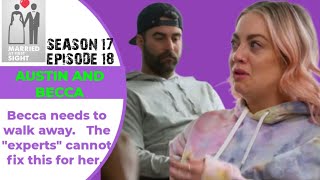 MAFS Season 17 Episode 18 ● Becca and Austin ● The Experts failed Becca ● She needs to move on [upl. by Clarkson485]