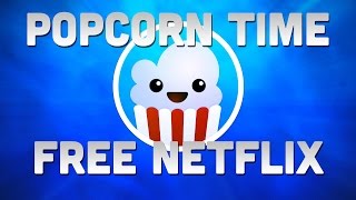 Popcorn Time  The Free Netflix [upl. by Suivart]