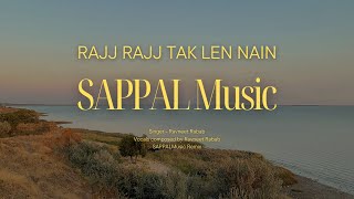 Rajj Rajj Tak Len Nain by Ravneet Rabab SAPPAL Music Remix [upl. by Alya934]