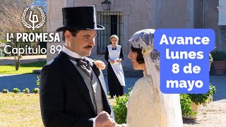 📺 LA PROMESA Avance Capítulo 89 del lunes 8 de mayo La boda de MANUEL y JIMENA [upl. by Tdnarb437]