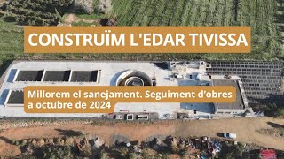 Seguiment obres de lEDAR de Tivissa Octubre 2024 [upl. by Yousuf]