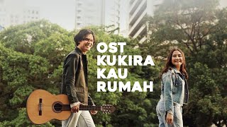 OST KUKIRA KAU RUMAH FULL SOUNDTRACK [upl. by Ultann]