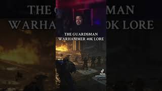 Who Are The Guardsmen WARHAMMER 40K LORE warhammerlore warhammer40k spacemarine2 [upl. by Anihtyc]