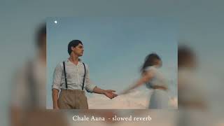 Chale Aana  Armaan Malik  slowed reverb [upl. by Durante]