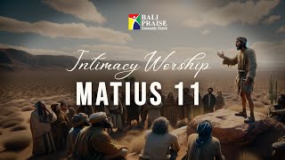 Intimacy Worship  Matius 11 [upl. by Kinemod]