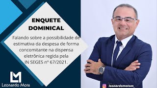 Falando sobre a possibilidade de estimativa da despesa de forma concomitante na dispensa eletrônica [upl. by Lemmie]