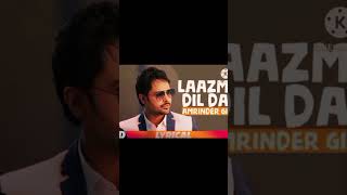 Lazmi Dil da amrinder gill slow new song [upl. by Larual7]