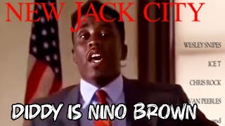 DIDDY IS THE REAL NINO BROWN IN NEW JACK CITY ACCORDING TO FEDS INDICTMENT [upl. by Essirehs]