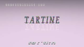 tartine  pronunciation [upl. by Shing271]