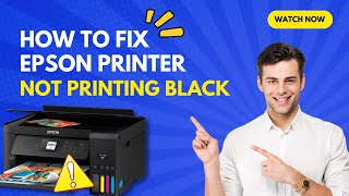 How To Fix Epson Printer Not Printing Black  Printer Tales [upl. by Winer419]