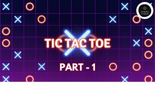 Scratch Project  TIC TAC TOE  PART 1 [upl. by Florin]