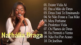 Quay hũ  Nathália Braga  Deus Está Te Ensinando Existe Vida AíTop 10 melhores músicas de 2024 [upl. by Ainocal]