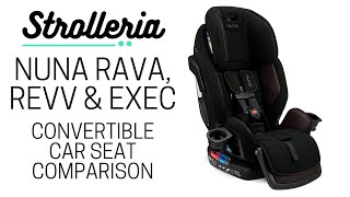 Nuna RAVA vs REVV vs EXEC Convertible Car Seat Comparison [upl. by Thorndike958]